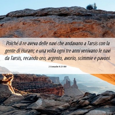 Picture 06 - 2 Cronache 9:21 RIV - Poiché il re aveva delle navi che andavano a - Bible Verse Picture