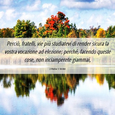 Picture 06 - 2 Pietro 1:10 RIV - Perciò, fratelli, vie più studiatevi di render - Bible Verse Picture