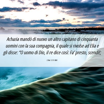 Picture 06 - 2 Re 1:11 RIV - Achazia mandò di nuovo un altro capitano di - Bible Verse Picture