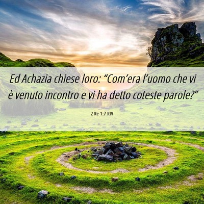Picture 06 - 2 Re 1:7 RIV - Ed Achazia chiese loro: “Com’era l’uomo che - Bible Verse Picture