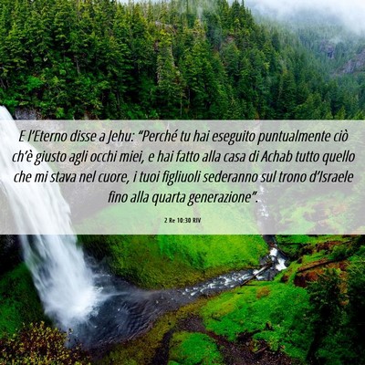 Picture 06 - 2 Re 10:30 RIV - E l’Eterno disse a Jehu: “Perché tu hai - Bible Verse Picture