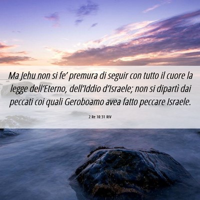 Picture 06 - 2 Re 10:31 RIV - Ma Jehu non si fe’ premura di seguir con tutto - Bible Verse Picture