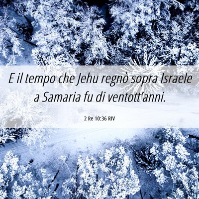 Picture 06 - 2 Re 10:36 RIV - E il tempo che Jehu regnò sopra Israele a - Bible Verse Picture