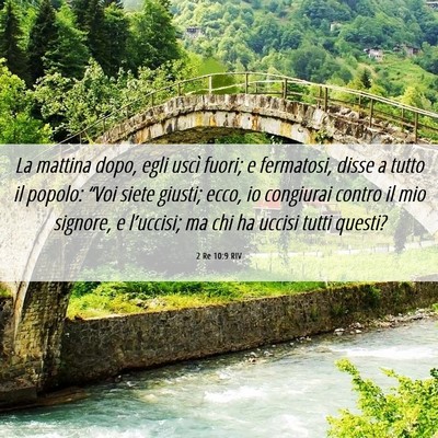 Picture 06 - 2 Re 10:9 RIV - La mattina dopo, egli uscì fuori; e fermatosi, - Bible Verse Picture