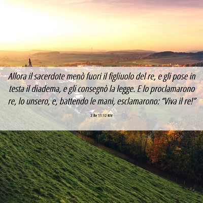 Picture 06 - 2 Re 11:12 RIV - Allora il sacerdote menò fuori il figliuolo del - Bible Verse Picture