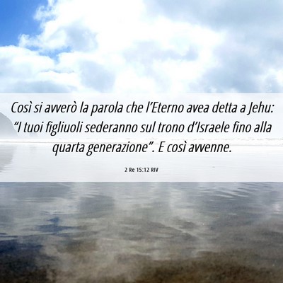 Picture 06 - 2 Re 15:12 RIV - Così si avverò la parola che l’Eterno avea - Bible Verse Picture