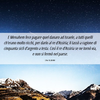 Picture 06 - 2 Re 15:20 RIV - E Menahem fece pagare quel danaro ad Israele, a - Bible Verse Picture