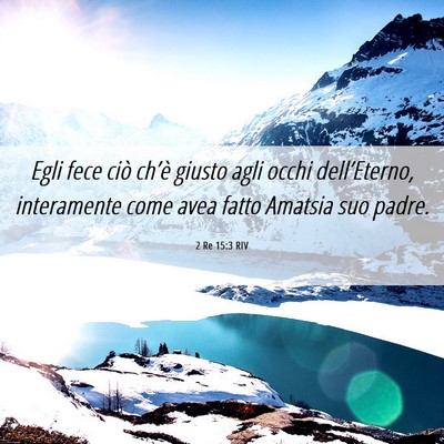 Picture 06 - 2 Re 15:3 RIV - Egli fece ciò ch’è giusto agli occhi - Bible Verse Picture