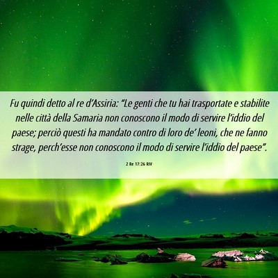 Picture 06 - 2 Re 17:26 RIV - Fu quindi detto al re d’Assiria: “Le genti - Bible Verse Picture