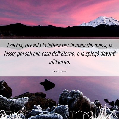 Picture 06 - 2 Re 19:14 RIV - Ezechia, ricevuta la lettera per le mani dei - Bible Verse Picture