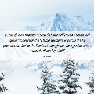 Picture 06 - 2 Re 20:9 RIV - E Isaia gli avea risposto: “Eccoti da parte - Bible Verse Picture