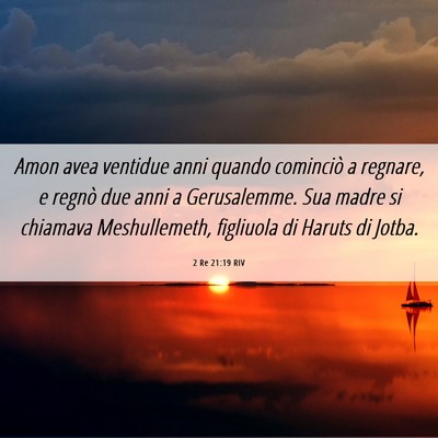 Picture 06 - 2 Re 21:19 RIV - Amon avea ventidue anni quando cominciò a - Bible Verse Picture