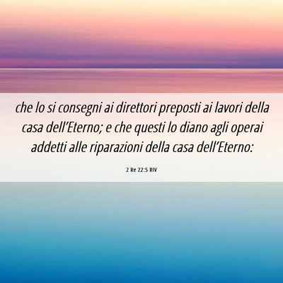 Picture 06 - 2 Re 22:5 RIV - che lo si consegni ai direttori preposti ai - Bible Verse Picture