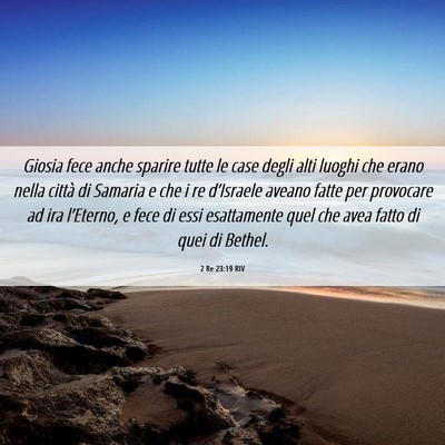Picture 06 - 2 Re 23:19 RIV - Giosia fece anche sparire tutte le case degli - Bible Verse Picture