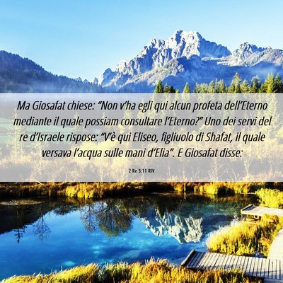 Picture 06 - 2 Re 3:11 RIV - Ma Giosafat chiese: “Non v’ha egli qui alcun - Bible Verse Picture