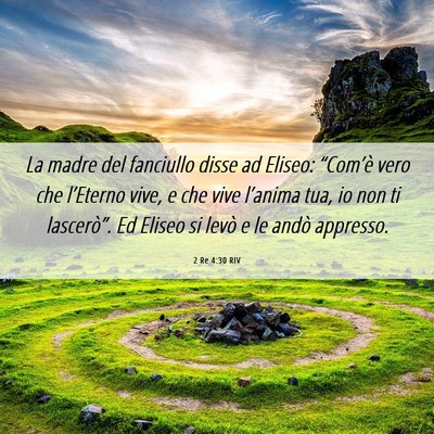 Picture 06 - 2 Re 4:30 RIV - La madre del fanciullo disse ad Eliseo: - Bible Verse Picture