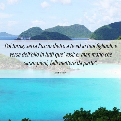 Picture 06 - 2 Re 4:4 RIV - Poi torna, serra l’uscio dietro a te ed ai tuoi - Bible Verse Picture