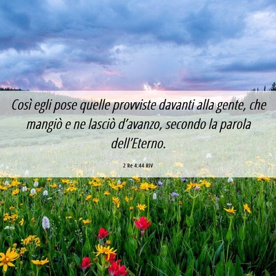 Picture 06 - 2 Re 4:44 RIV - Così egli pose quelle provviste davanti alla - Bible Verse Picture
