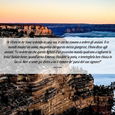 Picture 06 - 2 Re 6:32 RIV - Or Eliseo se ne stava sedendo in casa sua, e con - Bible Verse Picture