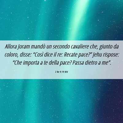 Picture 06 - 2 Re 9:19 RIV - Allora Joram mandò un secondo cavaliere che, - Bible Verse Picture