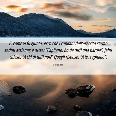 Picture 06 - 2 Re 9:5 RIV - E, come vi fu giunto, ecco che i capitani - Bible Verse Picture