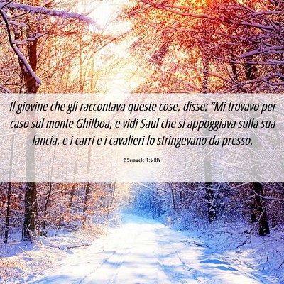 Picture 06 - 2 Samuele 1:6 RIV - Il giovine che gli raccontava queste cose, disse: - Bible Verse Picture