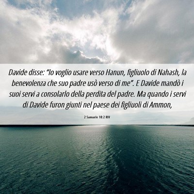 Picture 06 - 2 Samuele 10:2 RIV - Davide disse: “Io voglio usare verso Hanun, - Bible Verse Picture