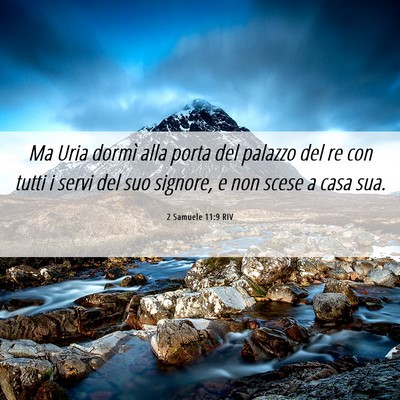Picture 06 - 2 Samuele 11:9 RIV - Ma Uria dormì alla porta del palazzo del re con - Bible Verse Picture