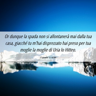 Picture 06 - 2 Samuele 12:10 RIV - Or dunque la spada non si allontanerà mai dalla - Bible Verse Picture