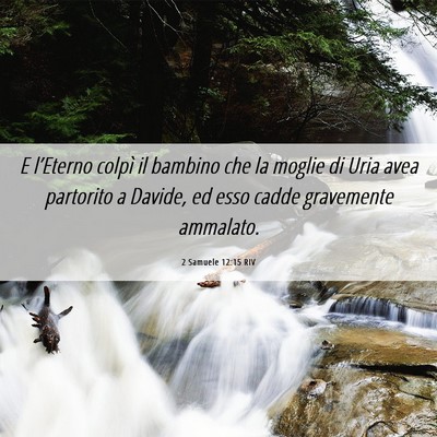 Picture 06 - 2 Samuele 12:15 RIV - E l’Eterno colpì il bambino che la moglie di - Bible Verse Picture