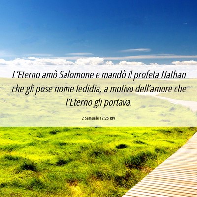 Picture 06 - 2 Samuele 12:25 RIV - L’Eterno amò Salomone e mandò il profeta - Bible Verse Picture