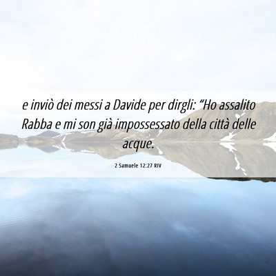 Picture 06 - 2 Samuele 12:27 RIV - e inviò dei messi a Davide per dirgli: “Ho - Bible Verse Picture