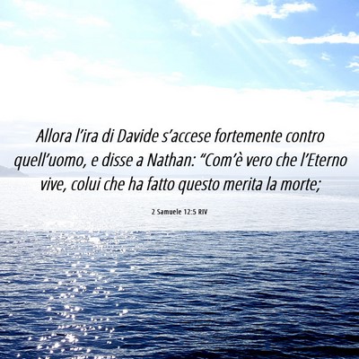 Picture 06 - 2 Samuele 12:5 RIV - Allora l’ira di Davide s’accese fortemente - Bible Verse Picture