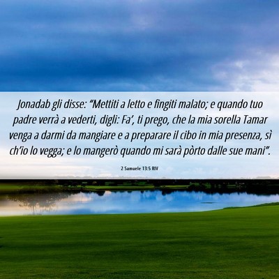 Picture 06 - 2 Samuele 13:5 RIV - Jonadab gli disse: “Mettiti a letto e fingiti - Bible Verse Picture