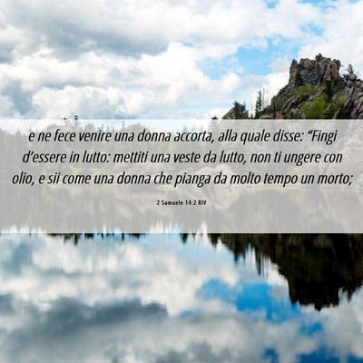 Picture 06 - 2 Samuele 14:2 RIV - e ne fece venire una donna accorta, alla quale - Bible Verse Picture
