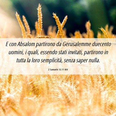 Picture 06 - 2 Samuele 15:11 RIV - E con Absalom partirono da Gerusalemme duecento - Bible Verse Picture