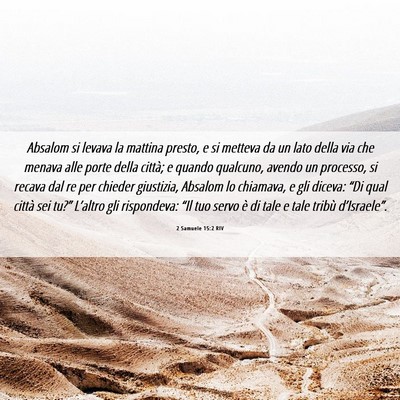 Picture 06 - 2 Samuele 15:2 RIV - Absalom si levava la mattina presto, e si metteva - Bible Verse Picture