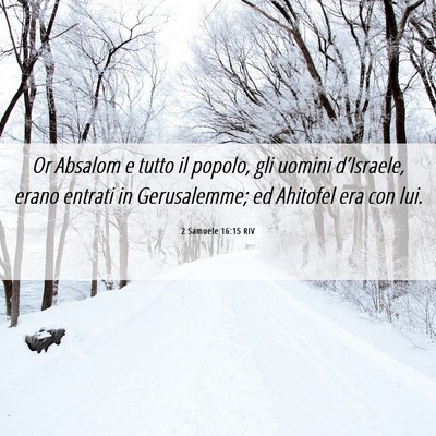 Picture 06 - 2 Samuele 16:15 RIV - Or Absalom e tutto il popolo, gli uomini - Bible Verse Picture