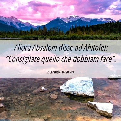 Picture 06 - 2 Samuele 16:20 RIV - Allora Absalom disse ad Ahitofel: “Consigliate - Bible Verse Picture