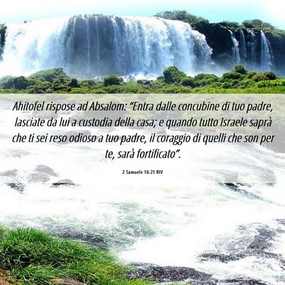 Picture 06 - 2 Samuele 16:21 RIV - Ahitofel rispose ad Absalom: “Entra dalle - Bible Verse Picture