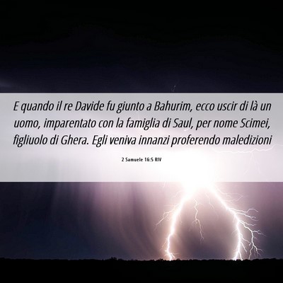Picture 06 - 2 Samuele 16:5 RIV - E quando il re Davide fu giunto a Bahurim, ecco - Bible Verse Picture