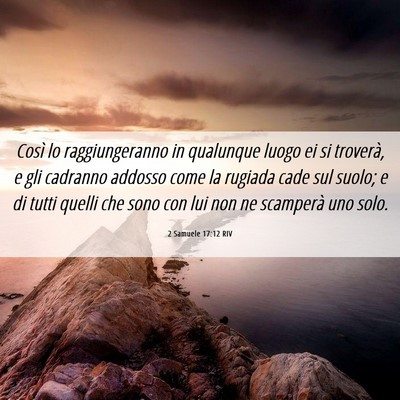 Picture 06 - 2 Samuele 17:12 RIV - Così lo raggiungeranno in qualunque luogo ei si - Bible Verse Picture