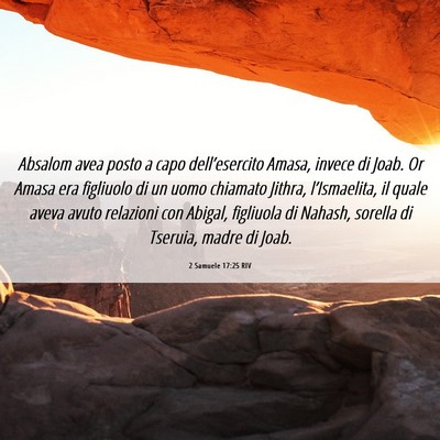 Picture 06 - 2 Samuele 17:25 RIV - Absalom avea posto a capo dell’esercito Amasa, - Bible Verse Picture