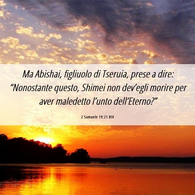 Picture 06 - 2 Samuele 19:21 RIV - Ma Abishai, figliuolo di Tseruia, prese a dire: - Bible Verse Picture