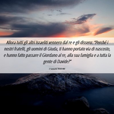 Picture 06 - 2 Samuele 19:41 RIV - Allora tutti gli altri Israeliti vennero dal re e - Bible Verse Picture