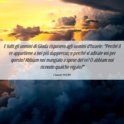 Picture 06 - 2 Samuele 19:42 RIV - E tutti gli uomini di Giuda risposero agli uomini - Bible Verse Picture