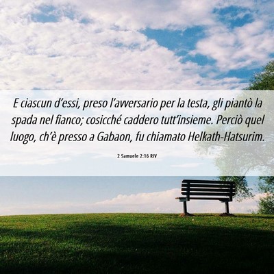 Picture 06 - 2 Samuele 2:16 RIV - E ciascun d’essi, preso l’avversario per la - Bible Verse Picture