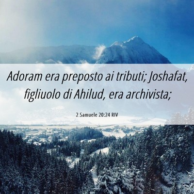 Picture 06 - 2 Samuele 20:24 RIV - Adoram era preposto ai tributi; Joshafat, - Bible Verse Picture