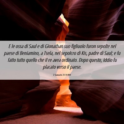 Picture 06 - 2 Samuele 21:14 RIV - E le ossa di Saul e di Gionathan suo figliuolo - Bible Verse Picture