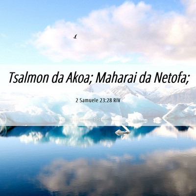 Picture 06 - 2 Samuele 23:28 RIV - Tsalmon da Akoa; Maharai da - Bible Verse Picture